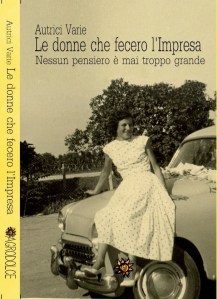 le-donne-che-fecero-limpresa