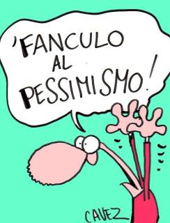 Fanculo al pessimismo - Cavez